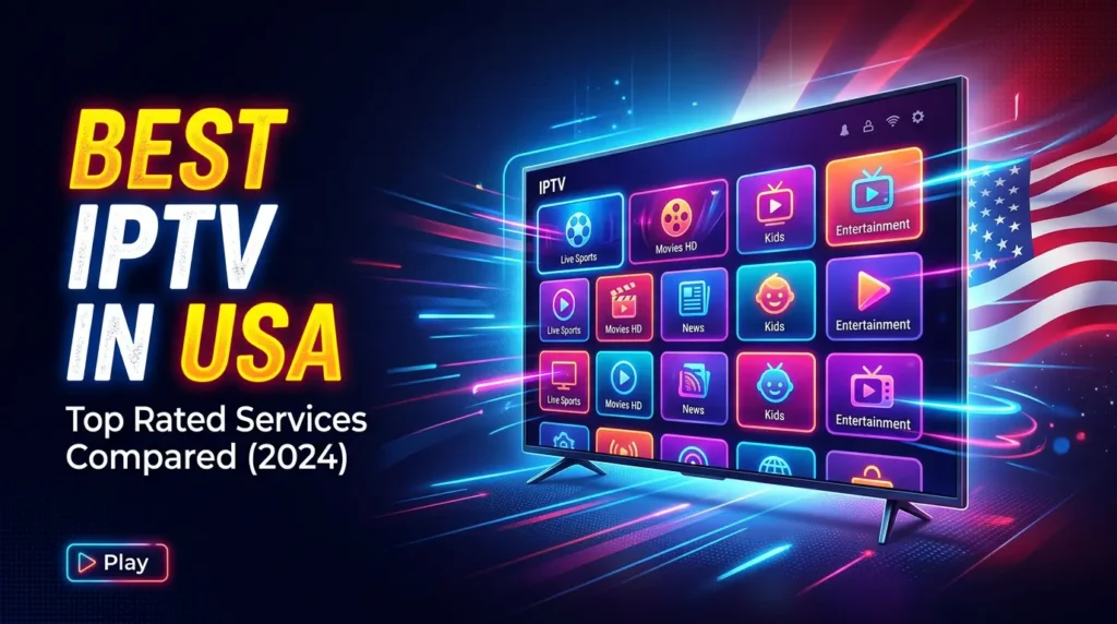 Best IPTV in the USA 2026